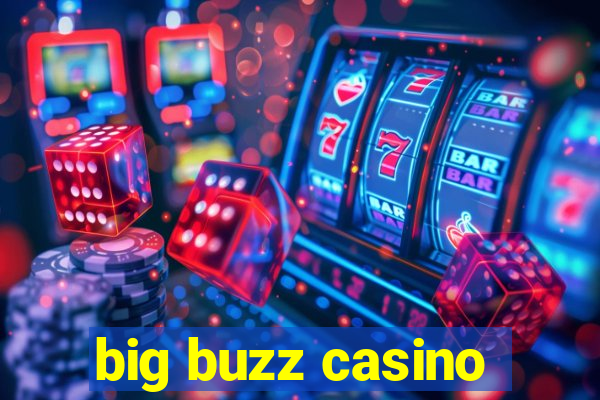big buzz casino
